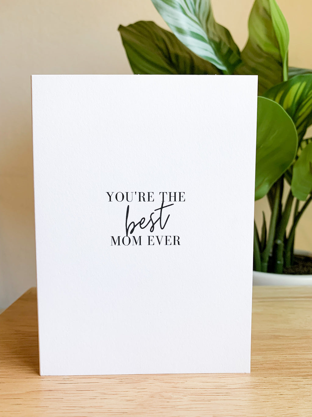 You're The Best Mom Ever | Card